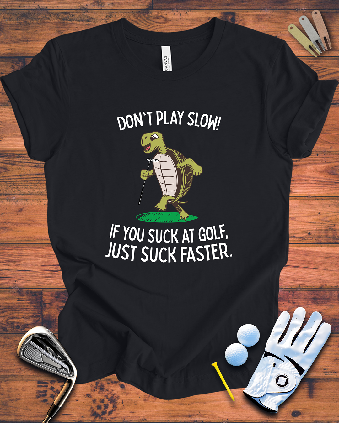 Just Suck Faster - Funny Golf t-shirt for people that hate slow play