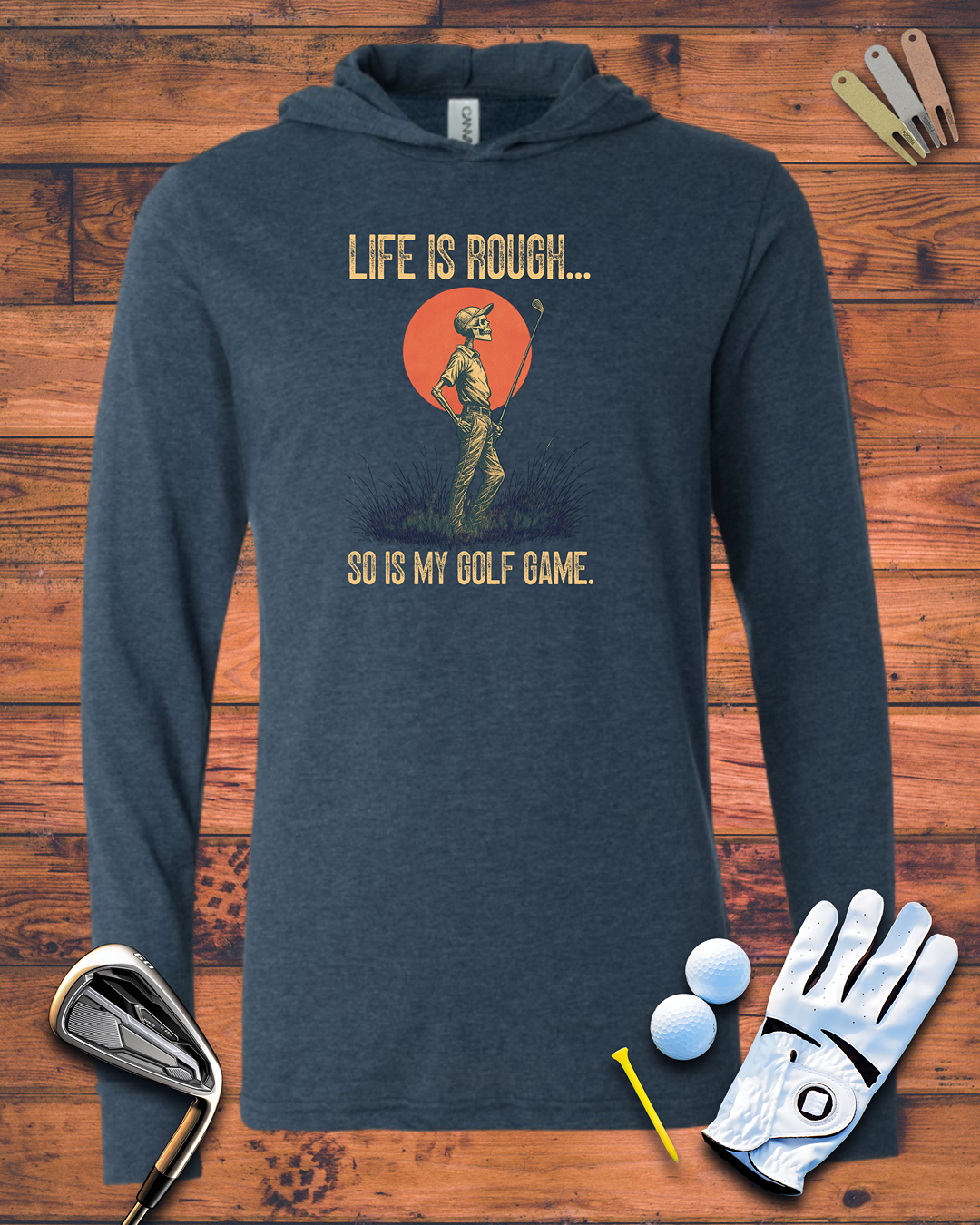 Life Is Rough...Golf Humor Unisex Hooded Long Sleeve Tee