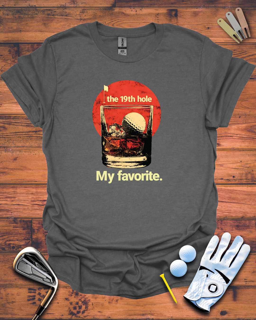 The 19th Hole. My Favorite: Funny Golf Gift T-Shirt