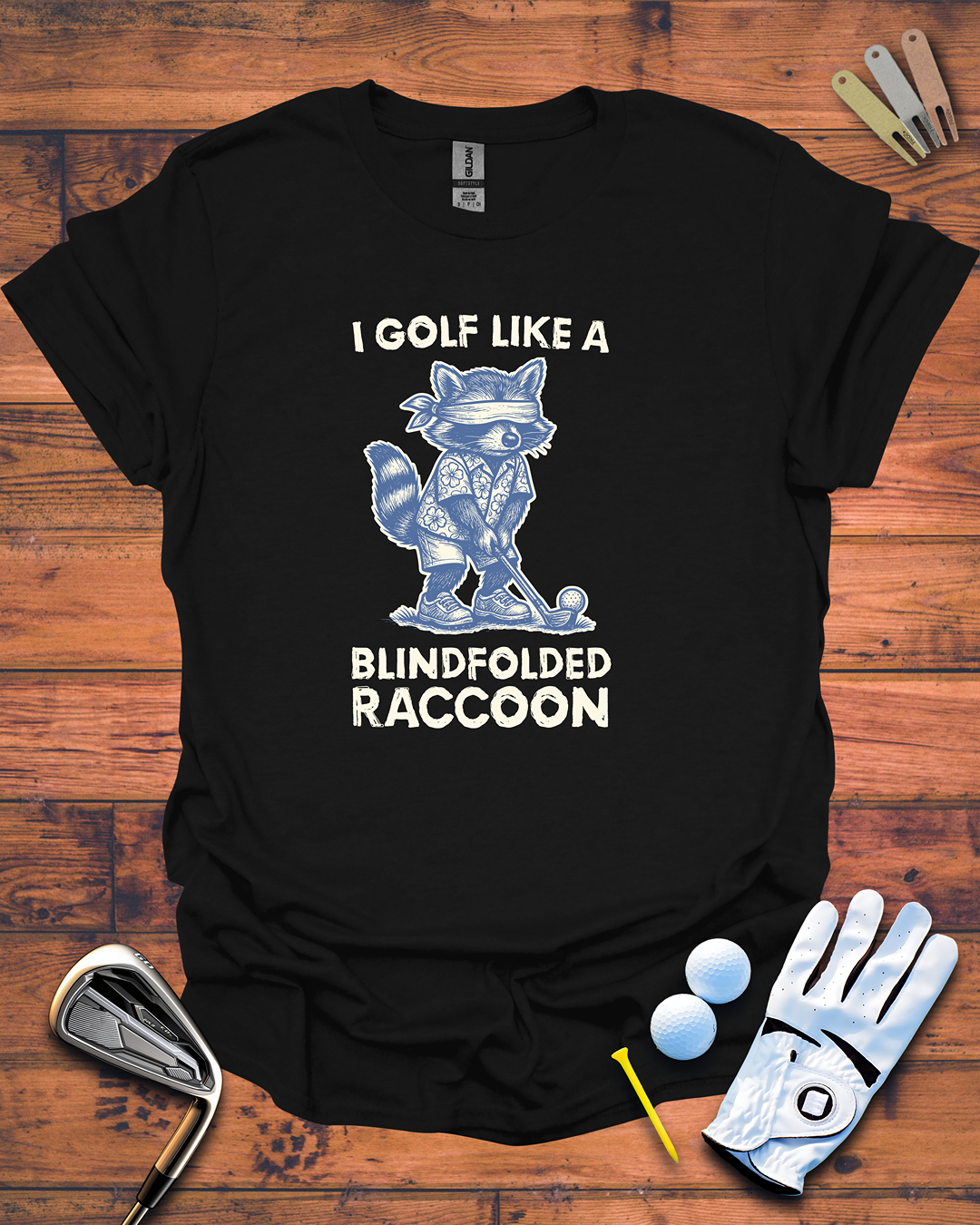 I Golf Like A Blindfolded Raccoon - T-Shirt, Funny Golf Gift T-Shirt