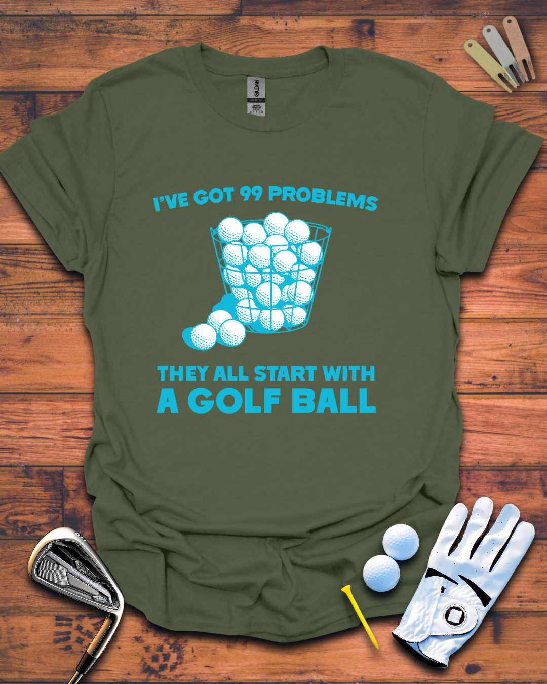 I've Got 99 Problems, They All Start with a Golf Ball: Funny Golf Gift T-Shirt