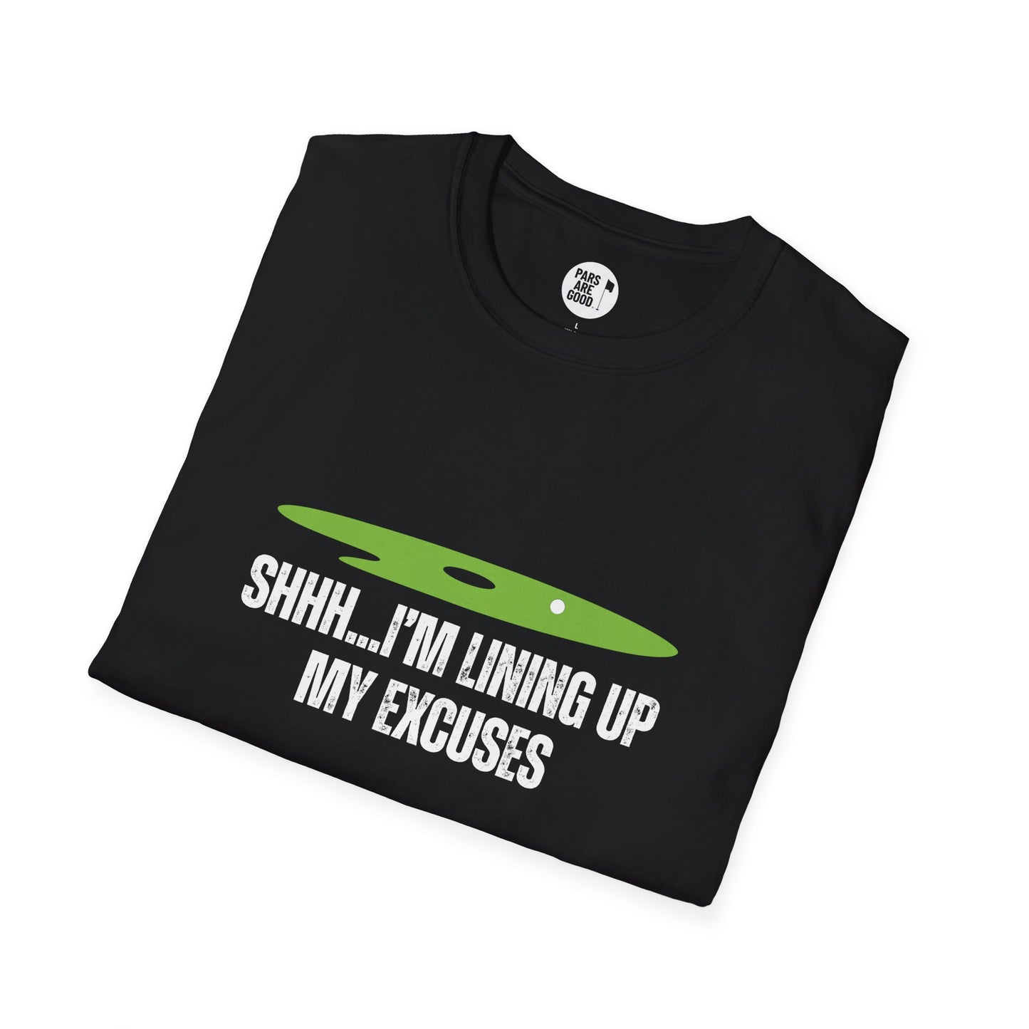 Shh... I’m Lining Up My Excuses – Funny Golf T-Shirt