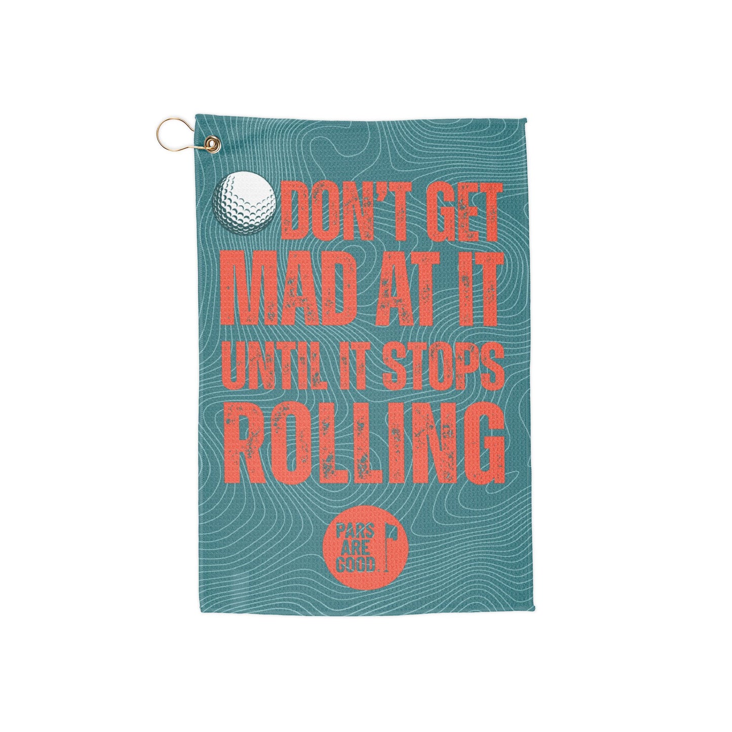 Don’t Get Mad at It Until It Stops Rolling – '72 Golf Towel