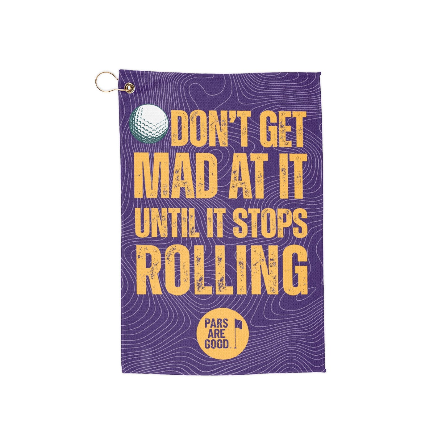 Don’t Get Mad at It Until It Stops Rolling – Purple Golf Towel