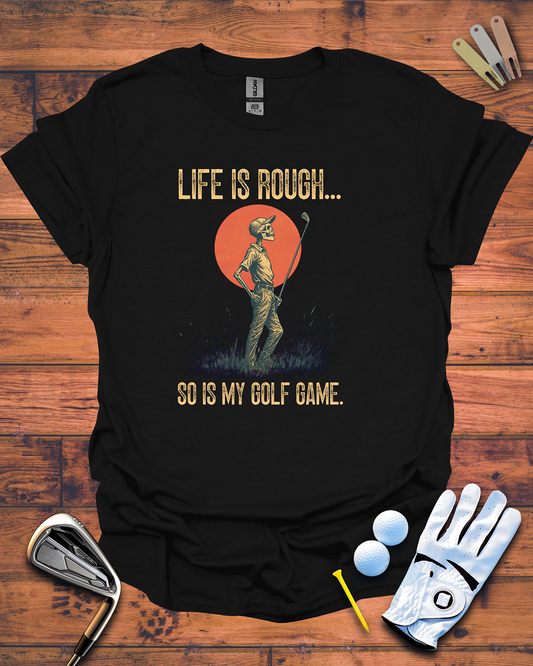 Life Is Rough, So Is My Golf Game: Unisex Softstyle T-Shirt, Funny Golf Gift T-Shirt