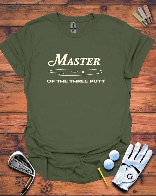 Master of the Three Putt - Golf T-Shirt, Funny Golf Gift T-Shirt