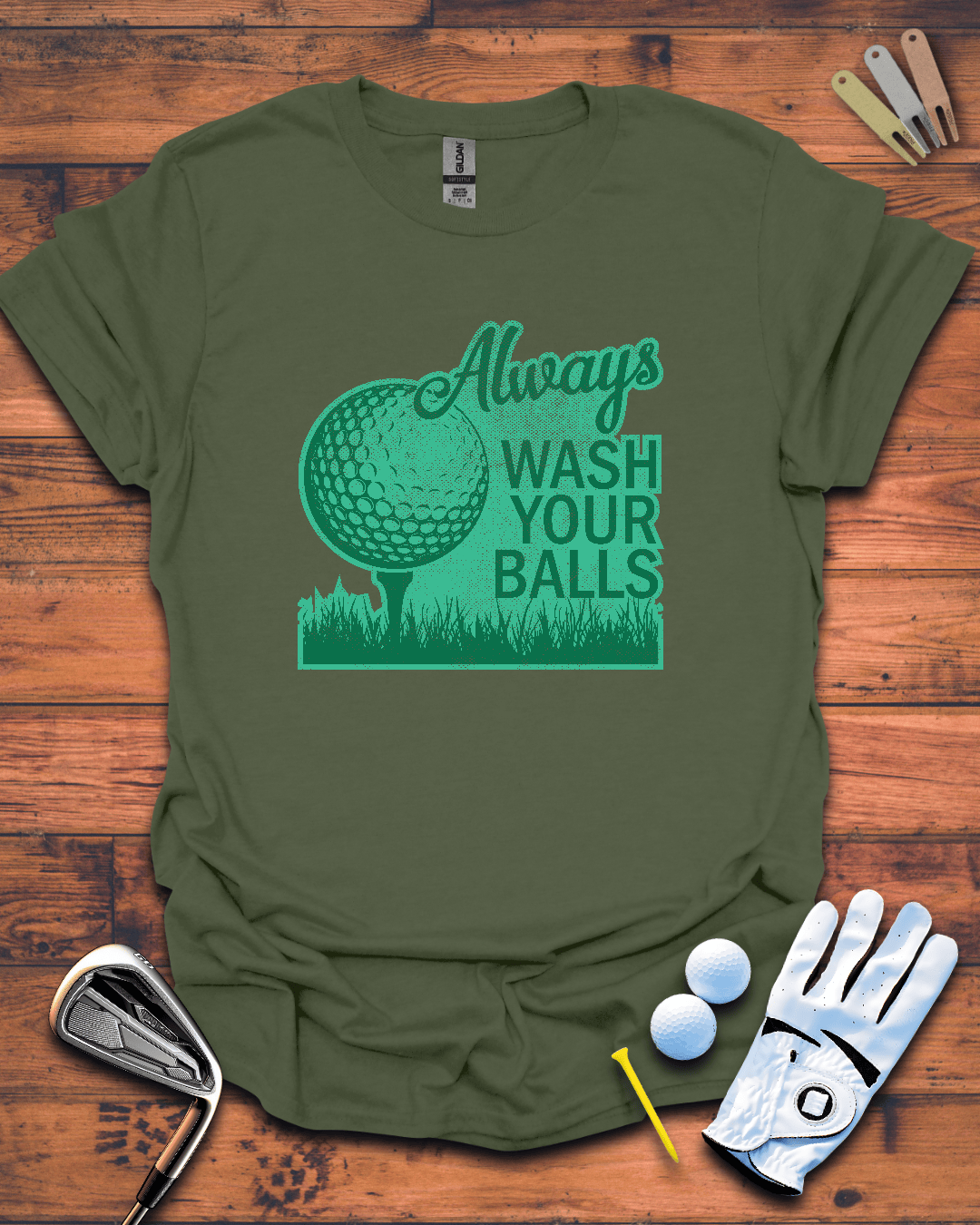 Always Wash Your Balls. Golf T-Shirt