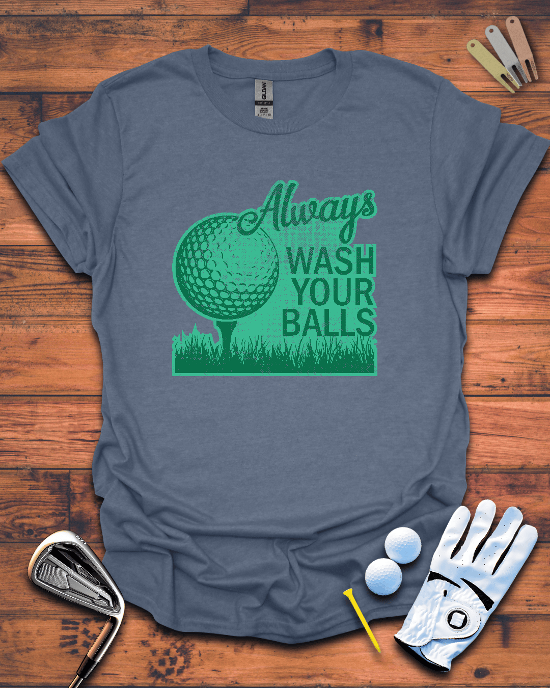 Always Wash Your Balls. Golf T-Shirt