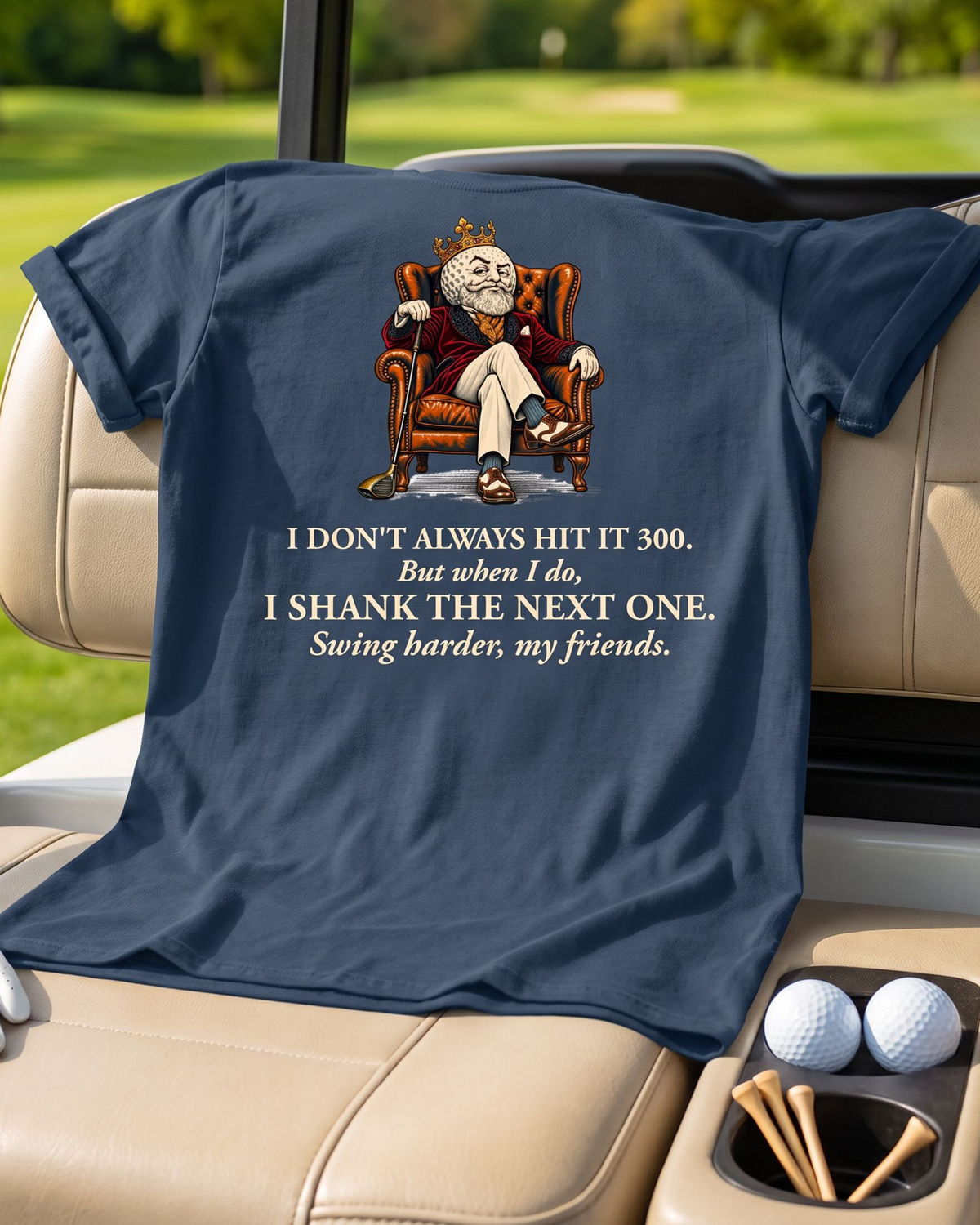 Swing Harder, My Friends - Funny Golf T-shirt