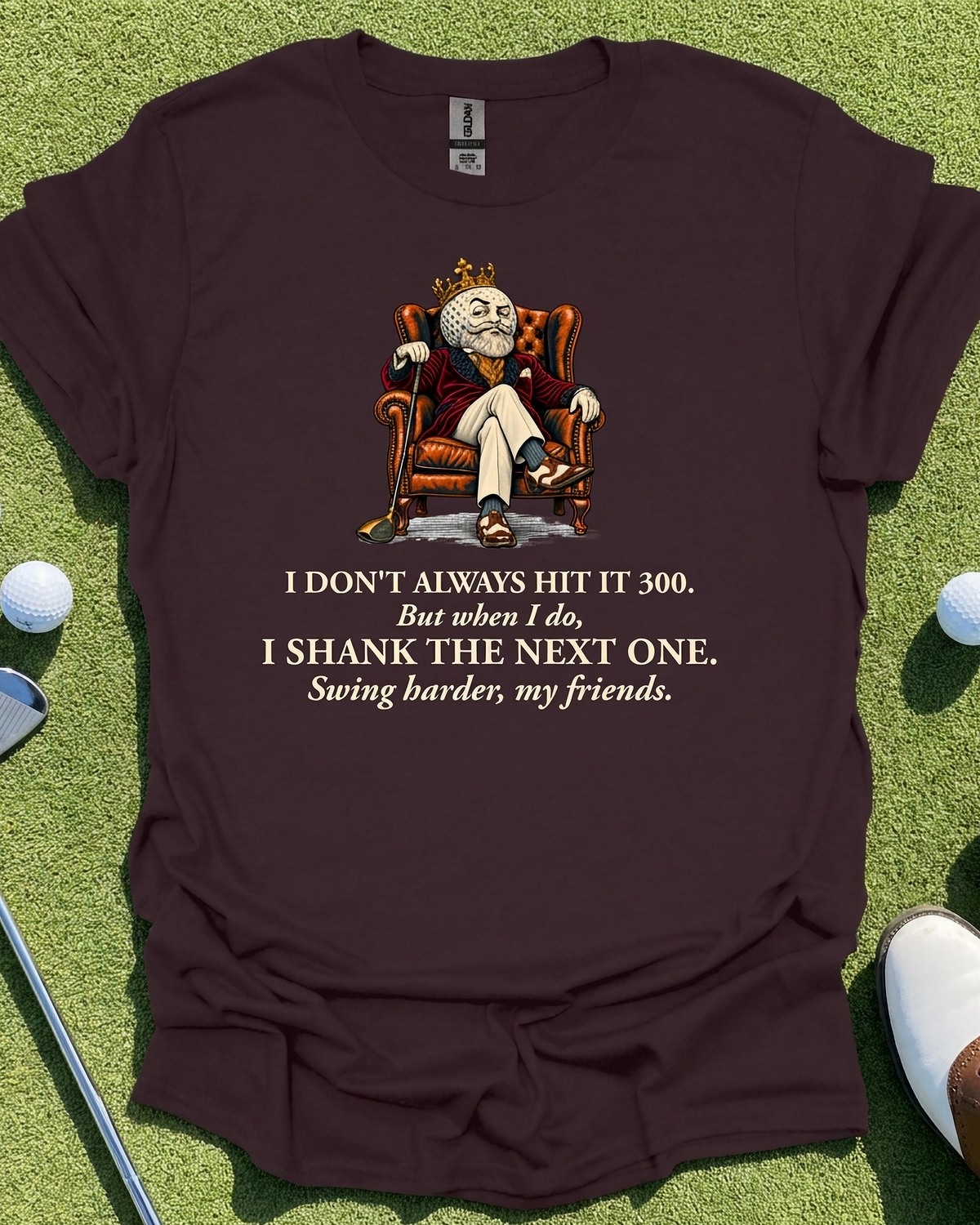 Swing Harder, My Friends - Funny Golf T-shirt