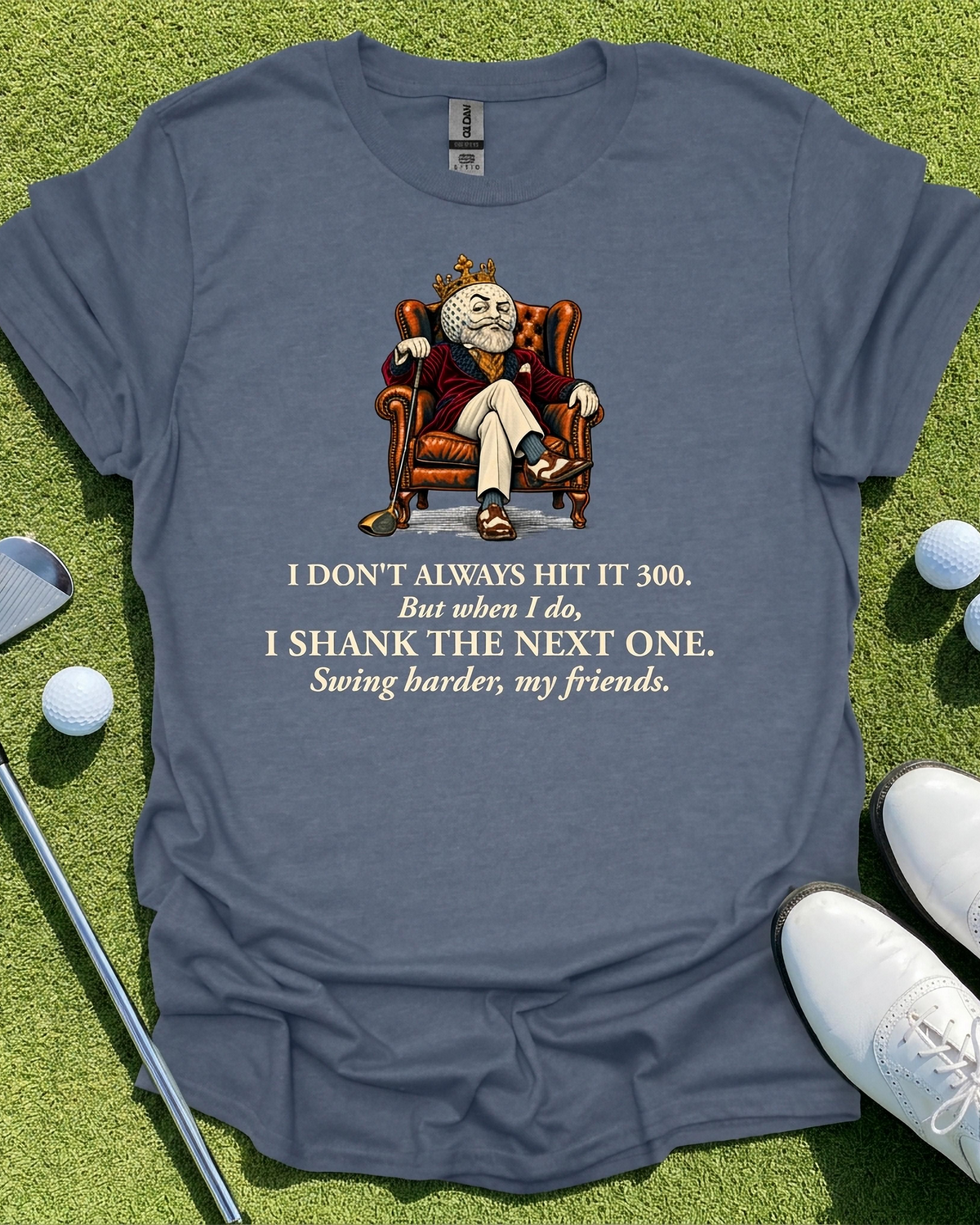 Swing Harder, My Friends - Funny Golf T-shirt