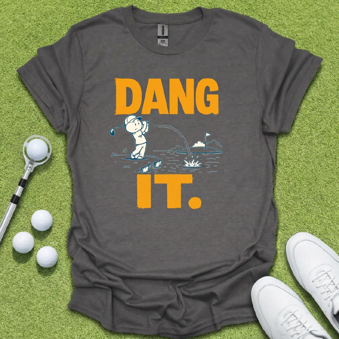 Dang It - Funny Golf T-shirt