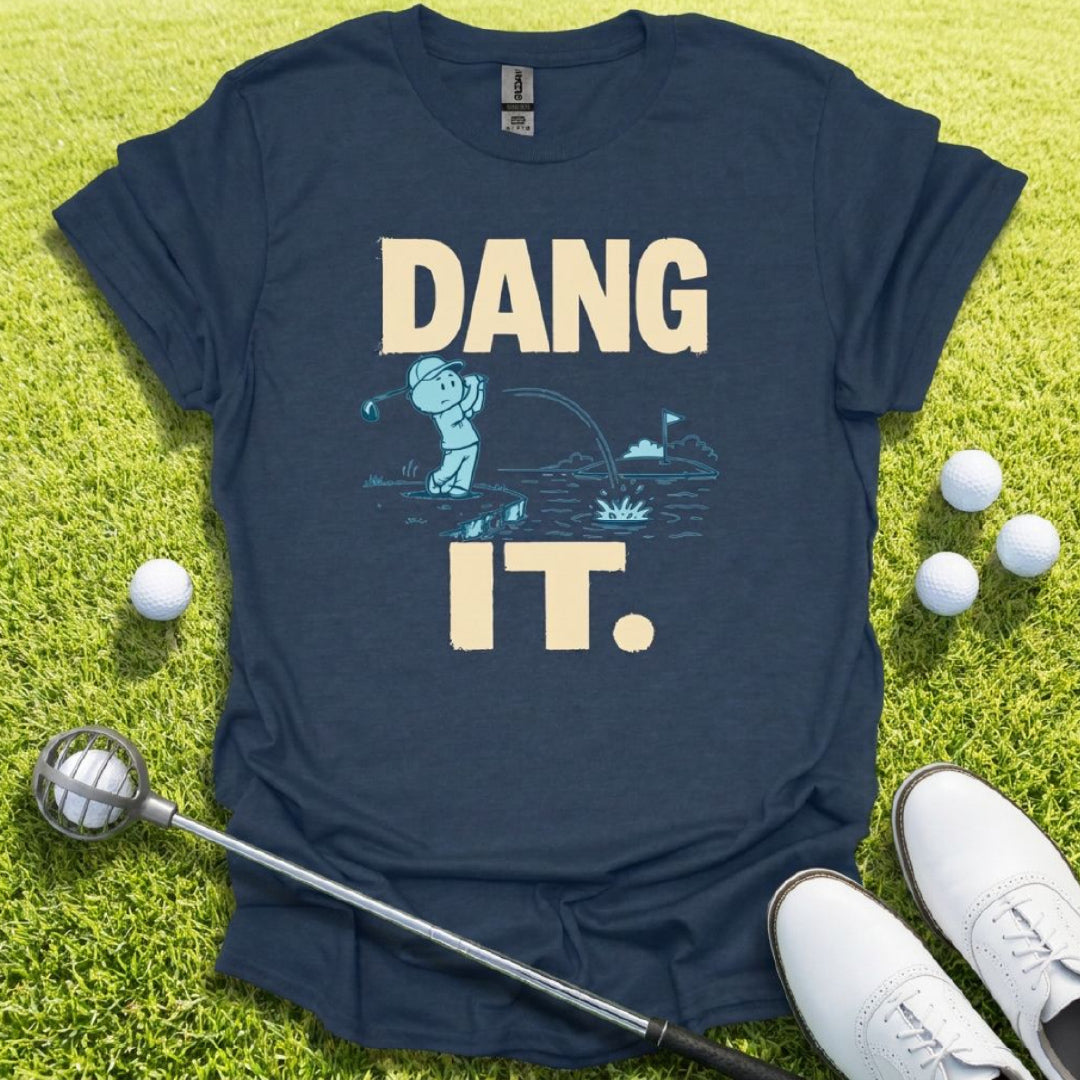 Dang It - Funny Golf T-shirt