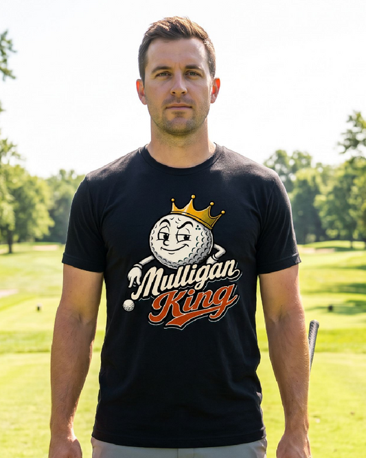 Golf T-Shirt — "Mulligan King"